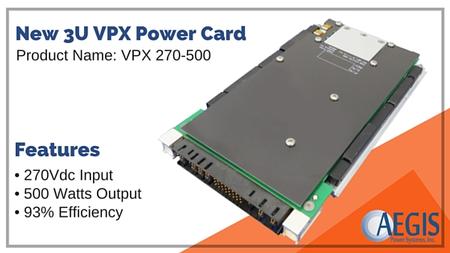 VPX 270Vdc Power Card from Aegis Power Systems, Inc